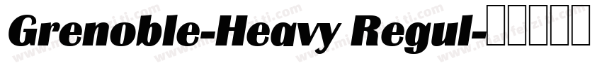 Grenoble-Heavy Regul字体转换